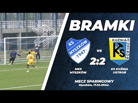Sparing nr 6, MKS Myszków - KS Kuźnia Ustroń 2:2