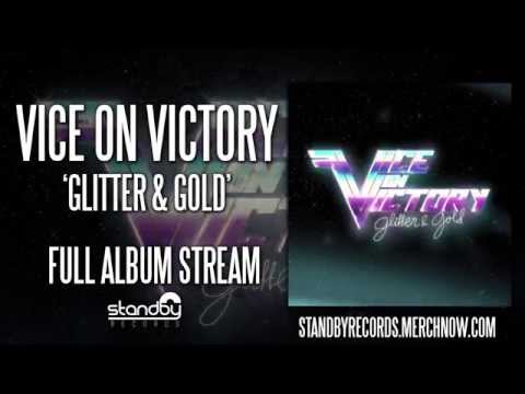 Vice On Victory - Glitter & Gold (Full Album)