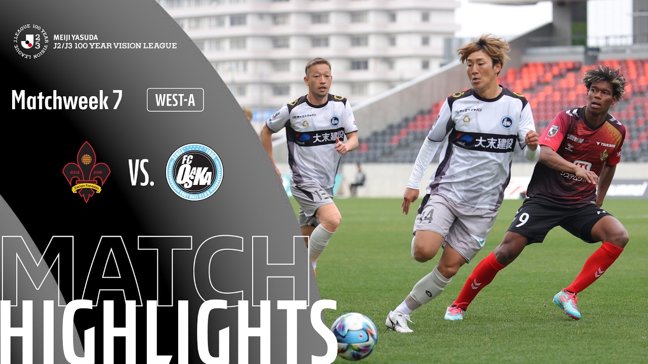 Zweigen Kanazawa vs Osaka Highlights