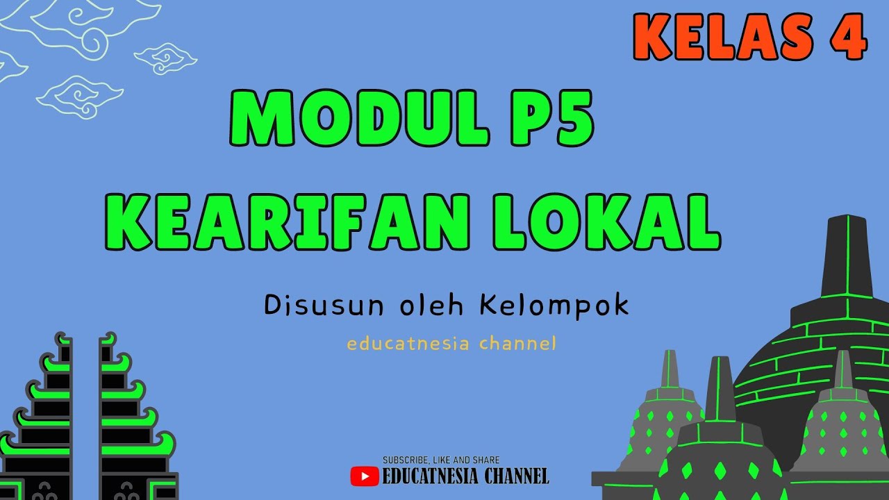MODUL AJAR P5 KELAS 4 FASE A KEARIFAN LOKAL EDUCATNESIA