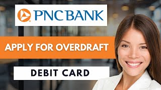 How to Quickly Apply for Overdraft on PNC Debit Card 💳 | Updated Guide 2026