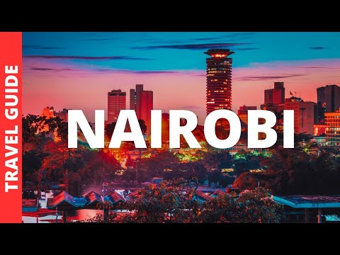 Nairobi Kenya Travel Guide: 20 BEST Things To Do In Nairobi