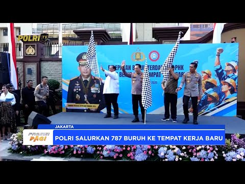 KAPOLRI PIMPIN PELEPASAN BURUH TERDAMPAK PHK