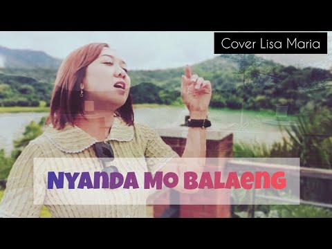 Nyanda Mo Balaeng - cover Lisa Maria