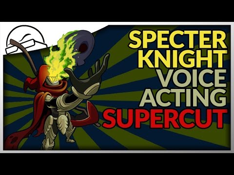 Shovel Knight: Specter of Torment - FULL STORY VOICE ACTING SUPERCUT