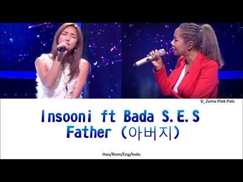 Insooni (인순이) ft S.E.S Bada (바다) - FATHER (아버지) Lyrics [Han/Rom/Eng/Indo]