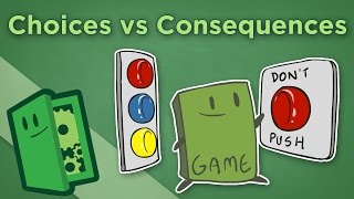 Choices vs Consequences - What Player Decisions Mean in Games - Extra Credits