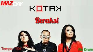 Download lagu Kotak - Beraksi (No Drum) mp3 Download lagu Kotak - Beraksi (No Drum) mp3