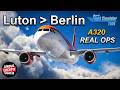 REAL Airbus Pilot Flies Luton To Berlin Full Fenix A320 Flight In MSFS 2024