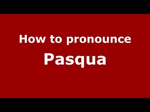 How to pronounce Pasqua (French) - PronounceNames.com