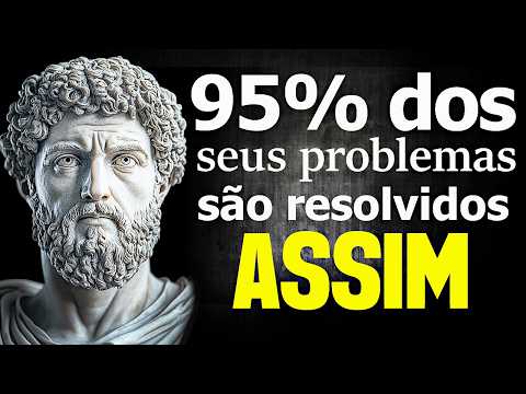 APRENDA a PENSAR com CLAREZA e SUPERE 95% das suas DIFICULDADES - SABEDORIA ESTOICA