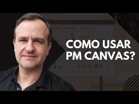 Como Usar Project Model Canvas? (PM Canvas)
