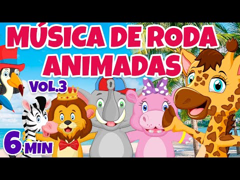 Música de Roda Animadas Vol. 3 - Giramille 6 min | Desenho Animado Musical