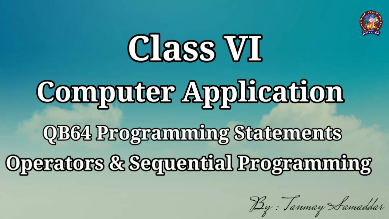 QB64 ¦¦ Operators & Sequential Programming Construct
