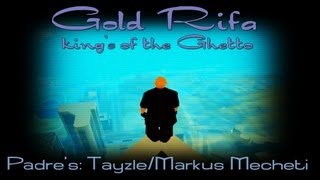 ARPG-B | Gold Rifa king's of the Ghetto | Padre's: Tayzle/Markus Mecheti