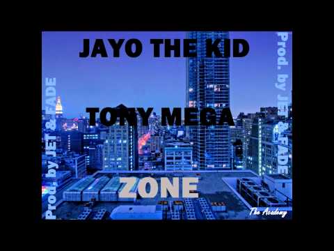 Jayo The Kid ft. Tony Mega - ZONE