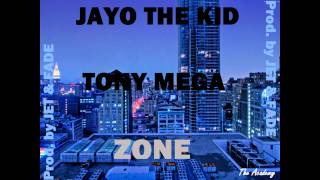 Jayo The Kid ft. Tony Mega - ZONE