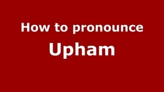 How to pronounce Upham