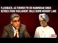 Flashback As Former PM Dr Manmohan Singh Retires From Parliament Walk Down Memory Lane