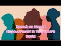 Speech On Women Empowerment In The Modern World Inspiring Speech For Students