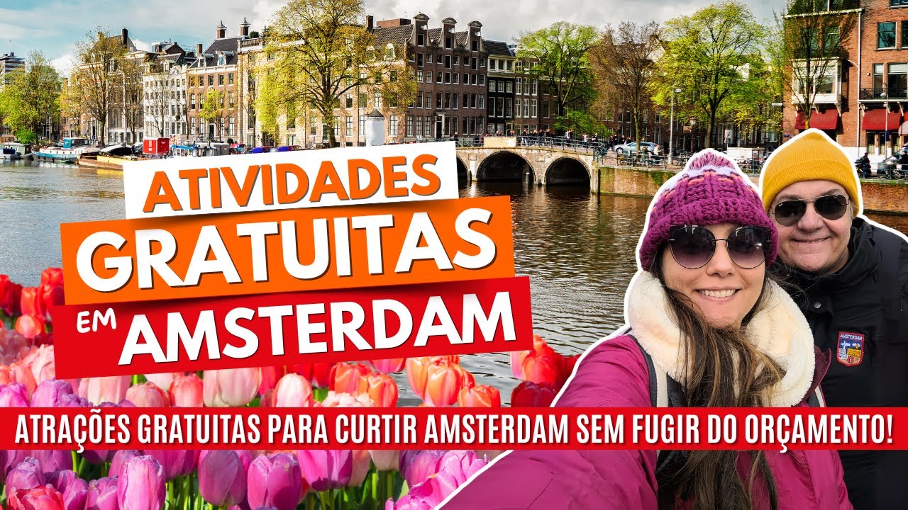 AMSTERDAM de GRAÇA: 11 ATRAÇÕES INCRÍVEIS (e GRATUITAS) que você pode conhecer DENTRO do ORÇAMENTO!