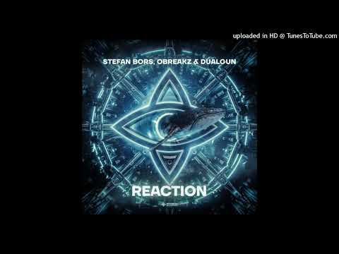 Stefan Bors, OBREAKZ & DualGun - Reaction (Extended Mix)