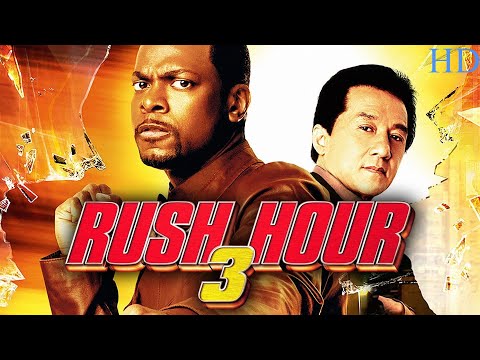 Rush Hour 3 2007 Movie || Jackie Chan, Chris Tucker, Hiroyuki || Rush Hour 3 Movie Full Facts Review