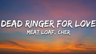 Meat Loaf - Dead Ringer for Love (Lyrics) with Cher