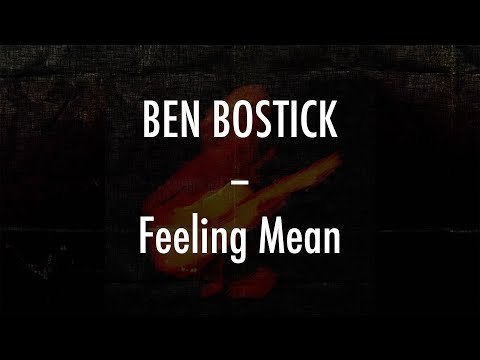 Ben Bostick - Feeling Mean - Lyrics
