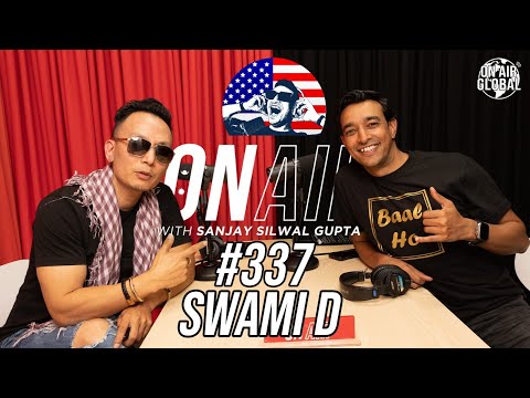 On Air Global With Sanjay #337 - Swami D