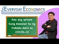 Ano ang options kung mawalan ka ng trabaho dahil sa COVID-19 | Everyday Economics #7 - Alvin Ang Ano ang options kung mawalan ka ng trabaho dahil sa COVID-19 | Everyday Economics #7 - Alvin Ang