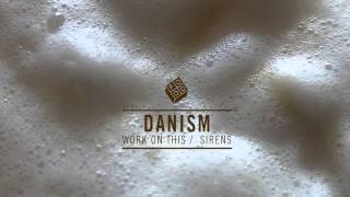 Danism - Work On This