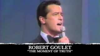 Robert Goulet - The Moment Of Truth