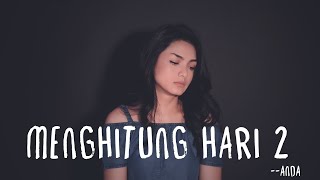 MENGHITUNG HARI 2 - ANDA | Metha Zulia (cover)