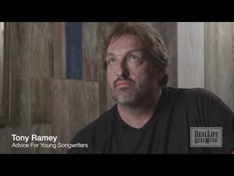 Tony Ramey -  On Advice For Young Songwriters