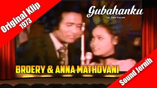 Download lagu Broery dan Anna Mathovani ~ Gubahanku (original klip) 1973 mp3