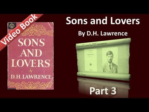 , title : 'Part 03 - Sons and Lovers Audiobook by D. H. Lawrence (Ch 05-06)'