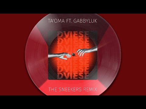 Ta'oma ft. GabbyLuk - Dviese (The Sneekers Remix)