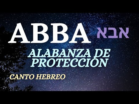 🌟 ABBA אבא - Alabanza de PROTECCIÓN  🎸 Canto en Hebreo - Padre Father
