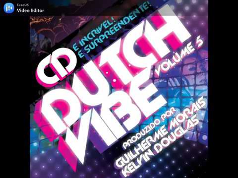 cd dutch vibe volume 5 djs Guilherme Morais & Kelvin Douglas