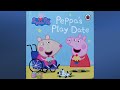 Peppa Pig Peppa S Play Date Story Book Reading By Gozan John PeppasPlayDate Peppa Gozan