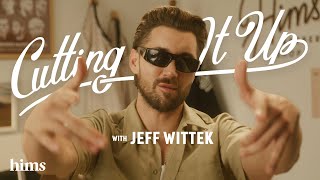 Hims NEW SERIES! Cutting It Up With Jeff Wittek