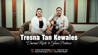 Download lagu DARMA KERTI FT YUNI PRATIWI - TRESNA TAN KEWALES mp3