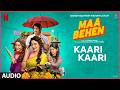 Maa Behen Kaari Kaari Audio Madhuri Dixit Ravi Kishan Neelkamal Singh Akashdeep Shubham S