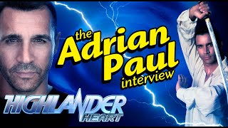 The Highlander Heart Show - The Adrian Paul interview