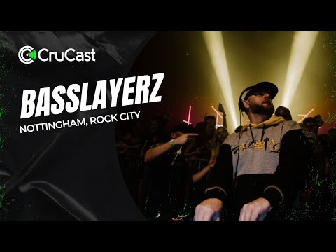 Basslayerz - Crucast Nottingham