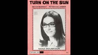 Nana Mouskouri  : Turn On The Sun