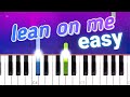 Lean On Me Bill Withers 100 EASY PIANO TUTORIAL