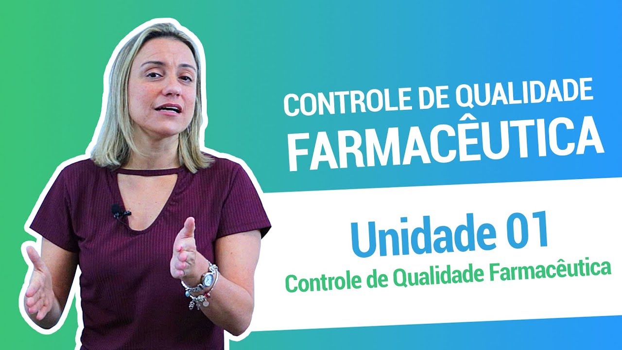 UNIDADE 01: Controle de Qualidade Farmacêutica