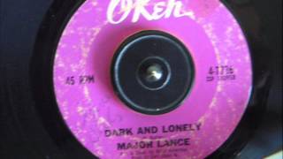 MAJOR LANCE -  DARK AND LONELY